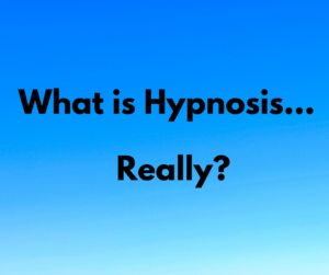 What is Hypnosis... Really
